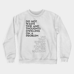 Do Not Waste Time Crewneck Sweatshirt